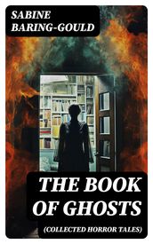 The Book of Ghosts (Collected Horror Tales)