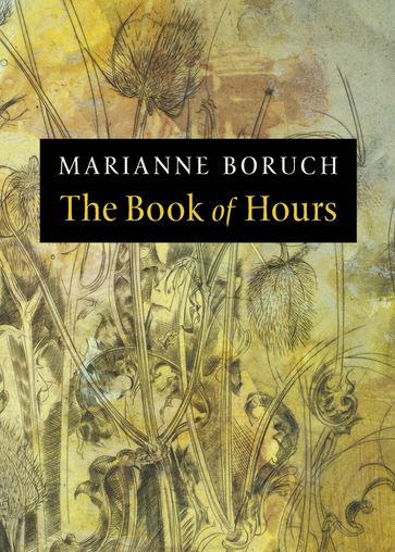 The Book of Hours - Marianne Boruch