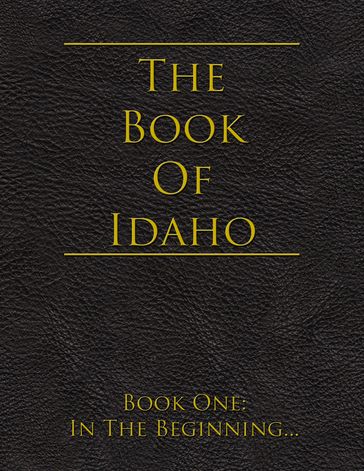 The Book of Idaho: Book One: In the Beginning - Brandon in Idaho