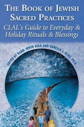 The Book of Jewish Sacred Practices: CLAL