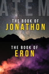 The Book of Jonathon and The Book of Eron