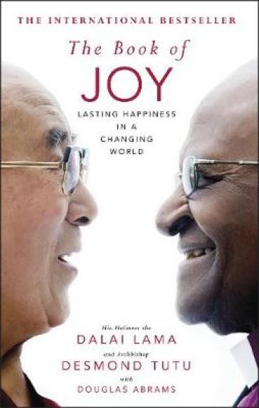 The Book of Joy. The Sunday Times Bestseller - Dalai Lama - Desmond Tutu