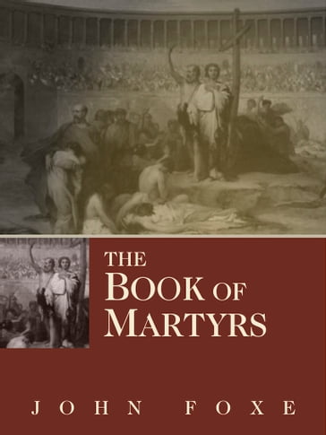 The Book of Martyrs - John Foxe