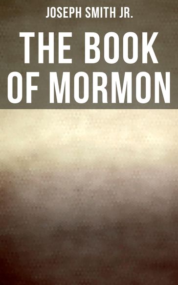 The Book of Mormon - Joseph Smith Jr.