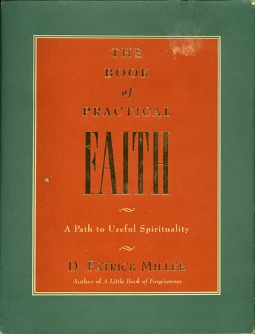 The Book of Practical Faith - D. Patrick Miller