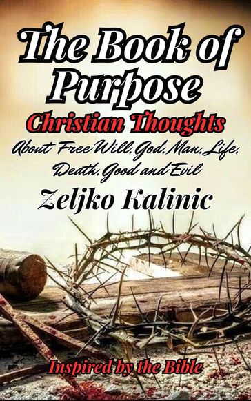 The Book of Purpose Christian Thoughts - Zeljko Kalinic