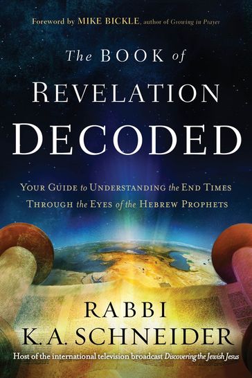 The Book of Revelation Decoded - Rabbi Kirt A. Schneider
