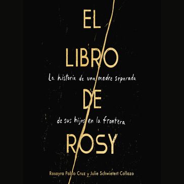 The Book of Rosy \ El libro de Rosy (Spanish edition) - Rosayra Pablo Cruz - Julie Schwietert Collazo