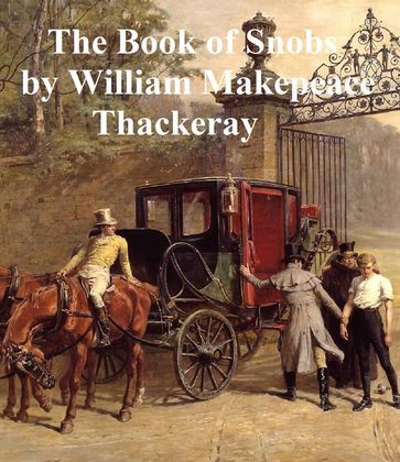 The Book of Snobs - William Makepeace Thackeray