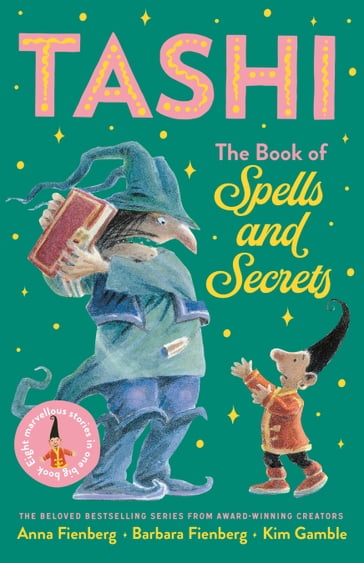 The Book of Spells and Secrets: Tashi Collection 4 - Anna Fienberg - Barbara Fienberg - Kim Gamble