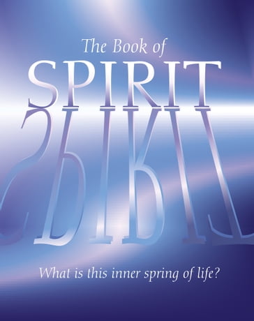 The Book of Spirit: What is this Inner Spring of Life? - Arcturus Publishing