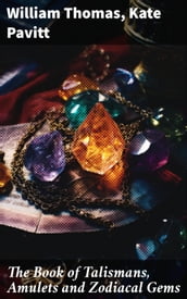 The Book of Talismans, Amulets and Zodiacal Gems