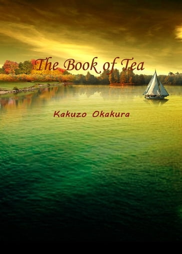 The Book of Tea - Kakuzo Okakura