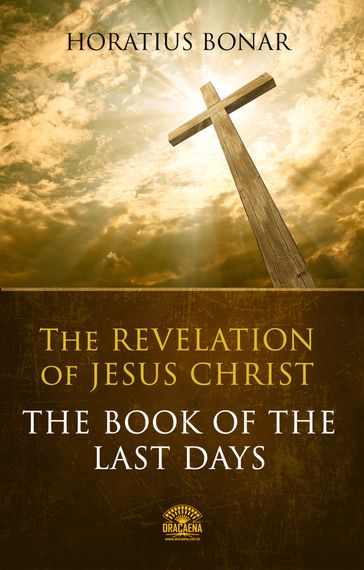 The Book of The Last Days - The Revelation of Jesus Christ - Horatius Bonar