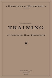 The Book of Training by Colonel Hap Thompson of Roanoke, VA, 1843