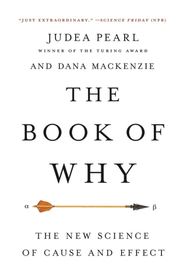 The Book of Why - Dana Mackenzie - Judea Pearl