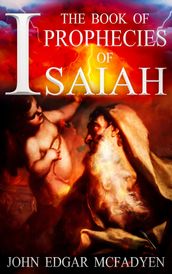 The Book of the Prophecies of Isaiah (New Edition)