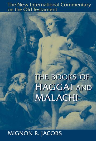 The Books of Haggai and Malachi - Mignon R. Jacobs