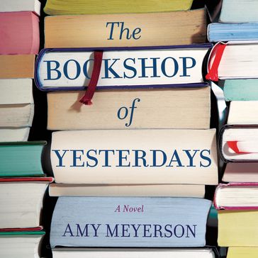 The Bookshop of Yesterdays - Amy Meyerson