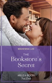 The Bookstore s Secret (Home to Oak Hollow, Book 6) (Mills & Boon True Love)