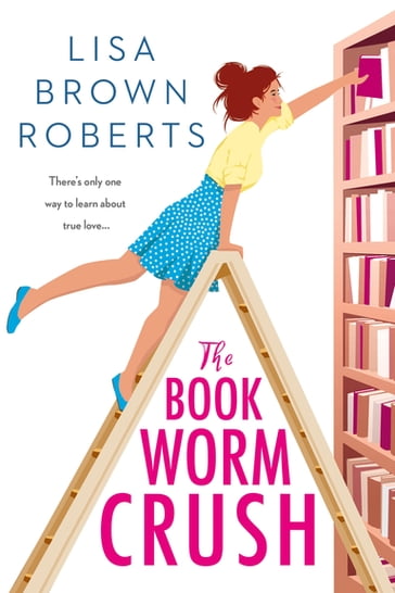 The Bookworm Crush - Lisa Brown Roberts