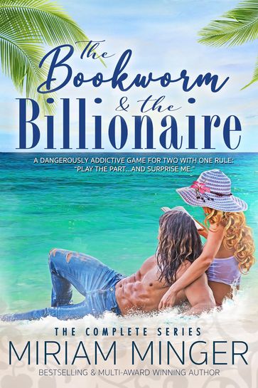 The Bookworm and the Billionaire: The Complete Series - Miriam Minger