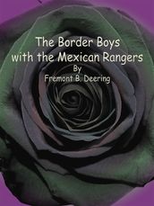 The Border Boys with the Mexican Rangers