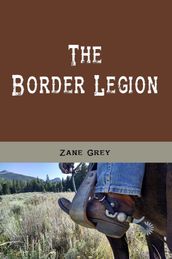 The Border Legion (Ilustrated)