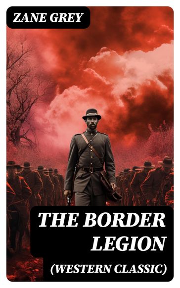 The Border Legion (Western Classic) - Zane Grey
