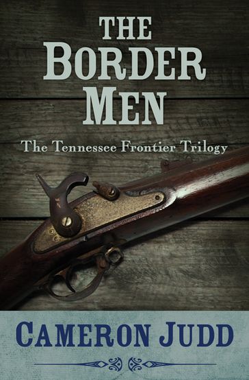 The Border Men - Cameron Judd