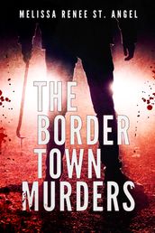The Border Town Murders