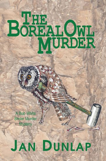 The Boreal Owl Murder - Jan Dunlap