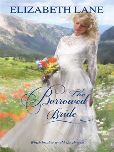 The Borrowed Bride - Elizabeth Lane