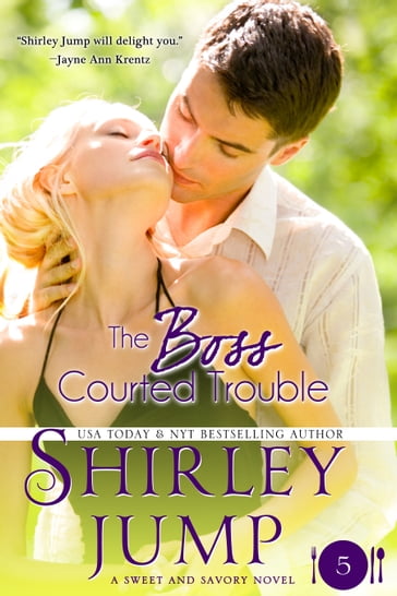 The Boss Courted Trouble - Shirley Jump