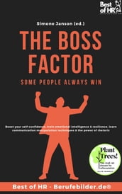 The Boss Factor! Some People always Win