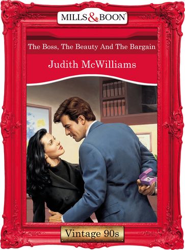 The Boss, The Beauty And The Bargain (Mills & Boon Vintage Desire) - Judith McWilliams