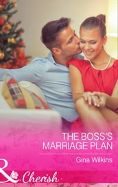 The Boss s Marriage Plan (Proposals & Promises, Book 2) (Mills & Boon Cherish)