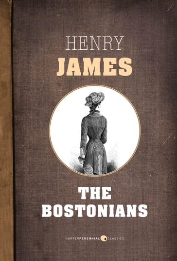 The Bostonians - James Henry