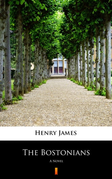 The Bostonians - James Henry