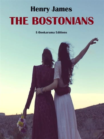 The Bostonians - James Henry