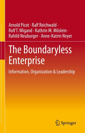 The Boundaryless Enterprise - Arnold Picot - Ralf Reichwald - Rolf T. Wigand - Kathrin M. Moslein - Rahild Neuburger - Anne-Katrin Neyer