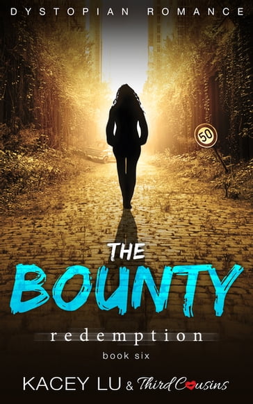 The Bounty - Redemption (Book 6) Dystopian Romance - Kacey Lu - Third Cousins