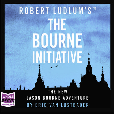 The Bourne Initiative - Eric Van Lustbader