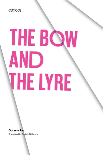 The Bow and the Lyre - Octavio Paz