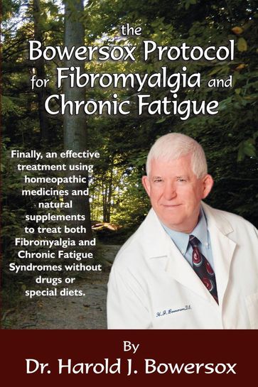 The Bowersox Protocol for Fibromyalgia and Chronic Fat - Harold J. Bowersox