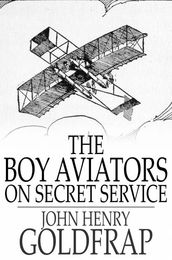 The Boy Aviators on Secret Service