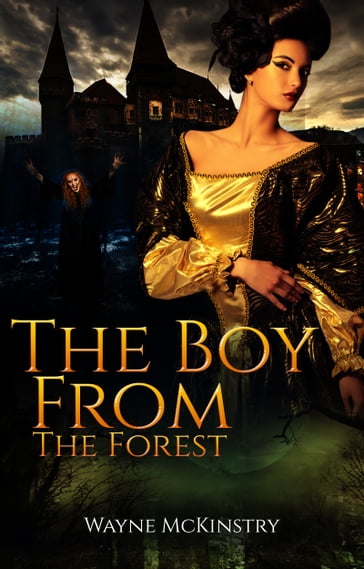 The Boy From The Forest - Wayne McKinstry