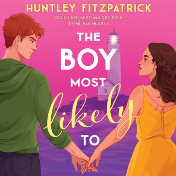 The Boy Most Likely To: The best intense small town YA BookTok romance novel for 2023 - Huntley Fitzpatrick