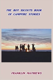 The Boy Scouts Book of Campfire Stories