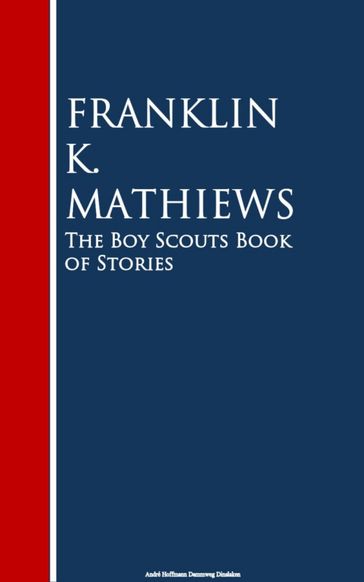 The Boy Scouts Book of Stories - Franklin K. Mathiews